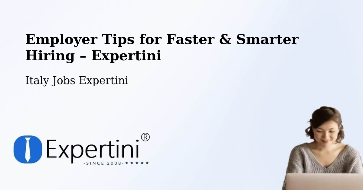 Employer Tips for Hiring & Recruitment – Formia - Formia, Italy Jobs Expertini