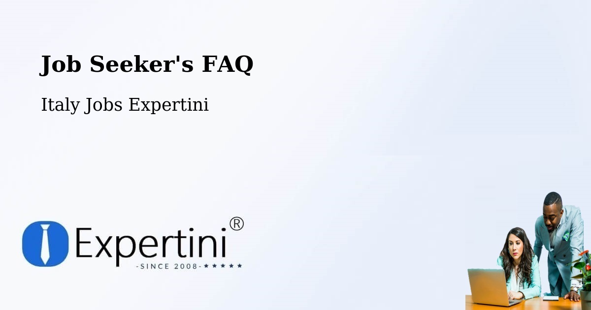 Job Seeker FAQ – Formia - Italy Jobs Expertini