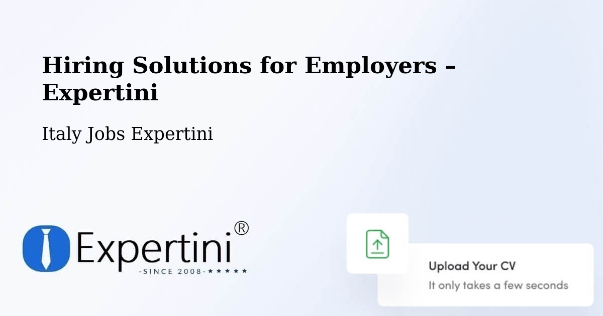 Hiring Solutions for Employers in Formia - Formia, Italy Jobs Expertini